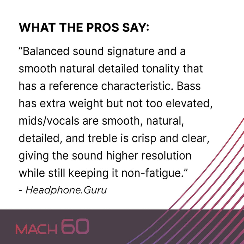 Westone Audio Mach 60 Pros Say